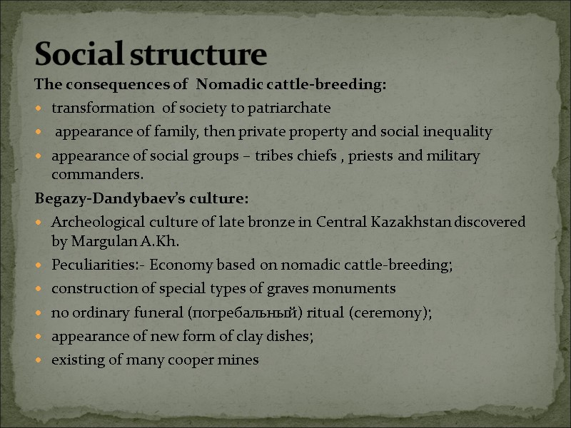 The consequences of  Nomadic cattle-breeding: transformation  of society to patriarchate  appearance